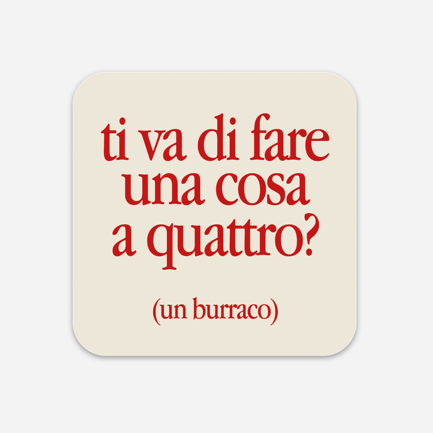 ti va di fare una cosa a quattro? (un burraco) - Adesivo